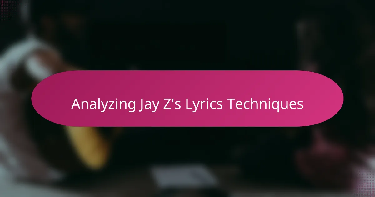 Analyzing Jay Z's Lyrics Techniques