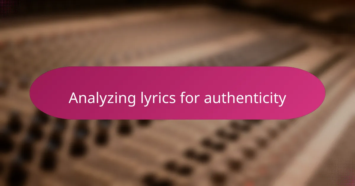 Analyzing lyrics for authenticity