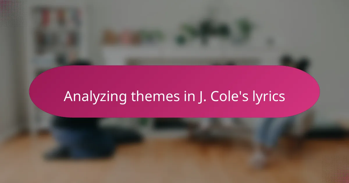 Analyzing themes in J. Cole's lyrics