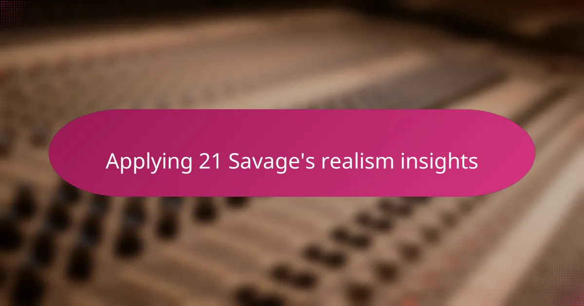 Applying 21 Savage's realism insights