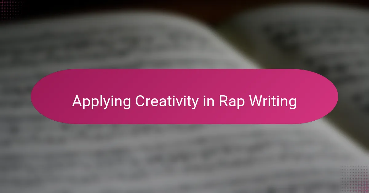 Applying Creativity in Rap Writing