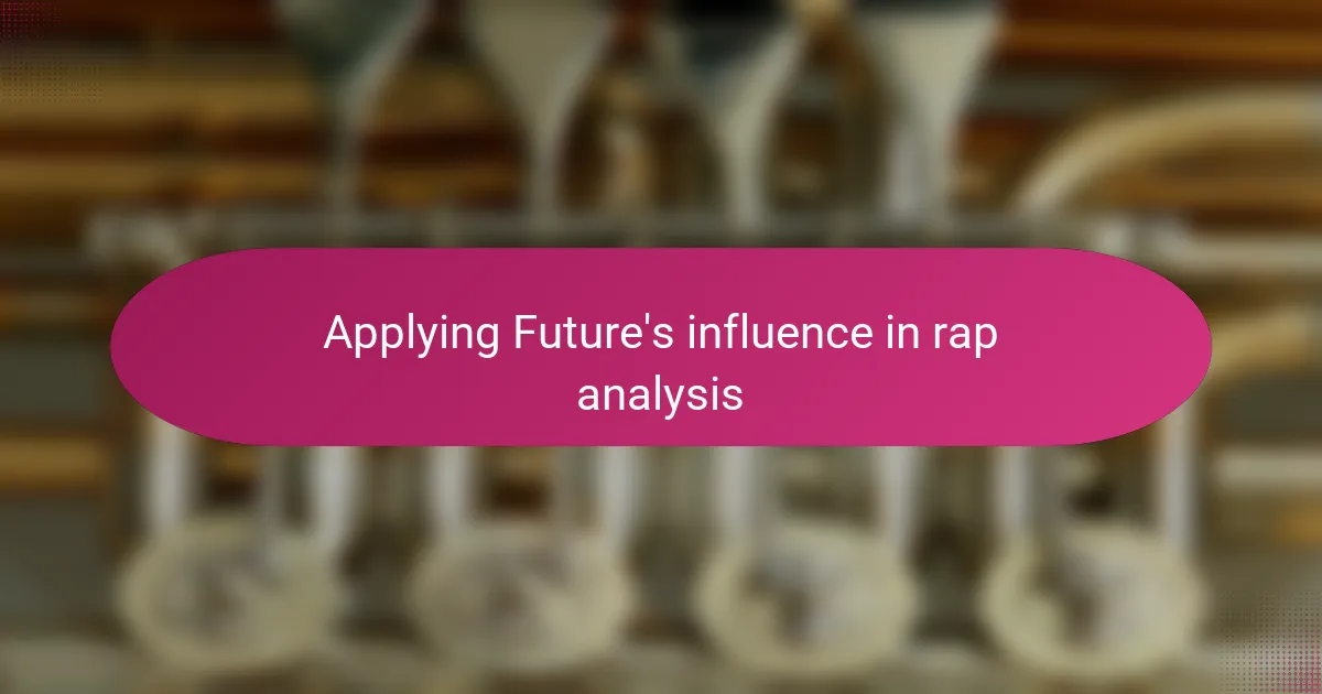 Applying Future's influence in rap analysis