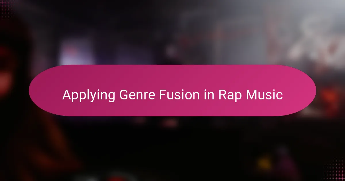 Applying Genre Fusion in Rap Music
