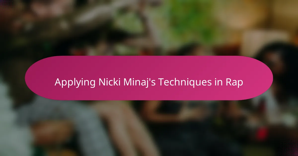Applying Nicki Minaj's Techniques in Rap