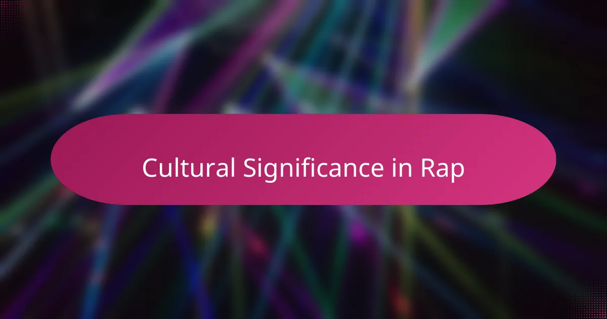 Cultural Significance in Rap