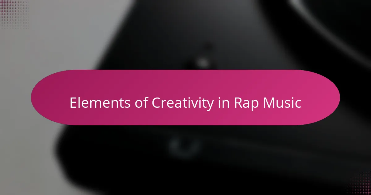 Elements of Creativity in Rap Music