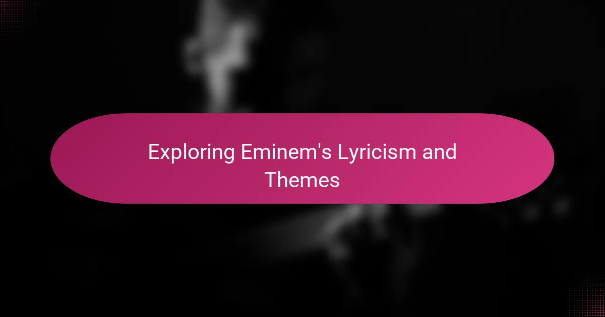 Exploring Eminem's Lyricism and Themes