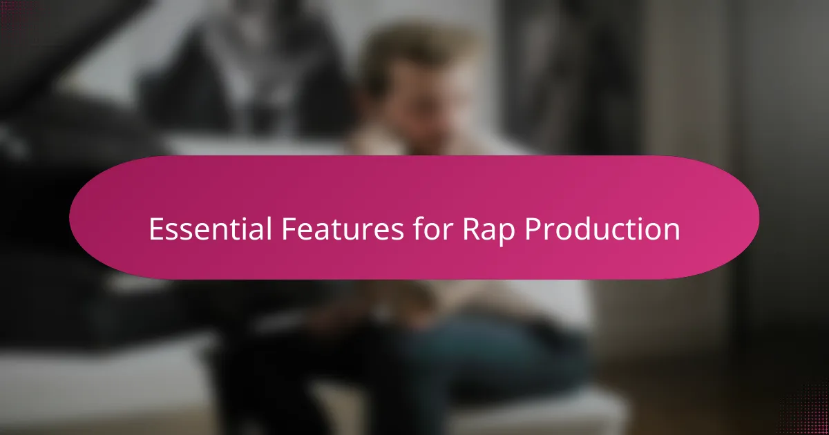 Essential Features for Rap Production