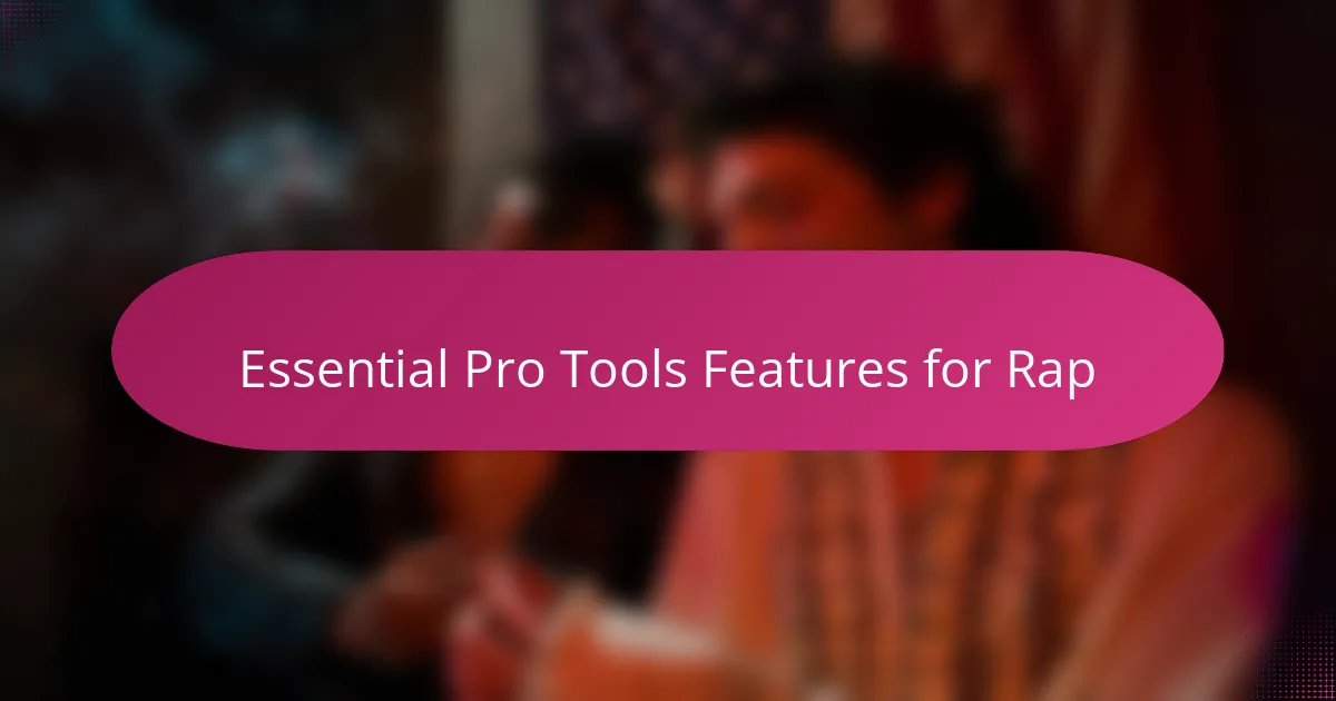 Essential Pro Tools Features for Rap