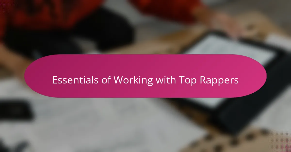 Essentials of Working with Top Rappers