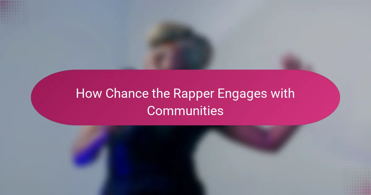 How Chance the Rapper Engages with Communities