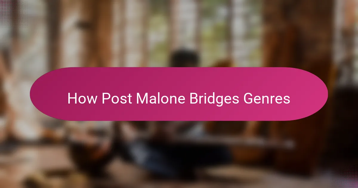 How Post Malone Bridges Genres