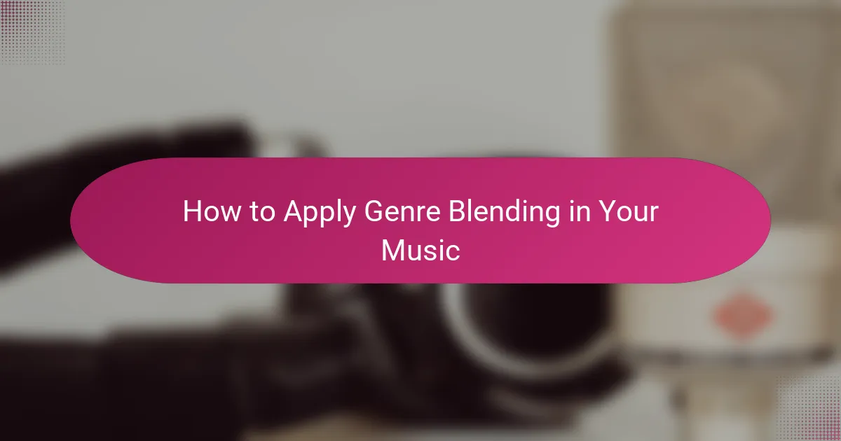 How to Apply Genre Blending in Your Music
