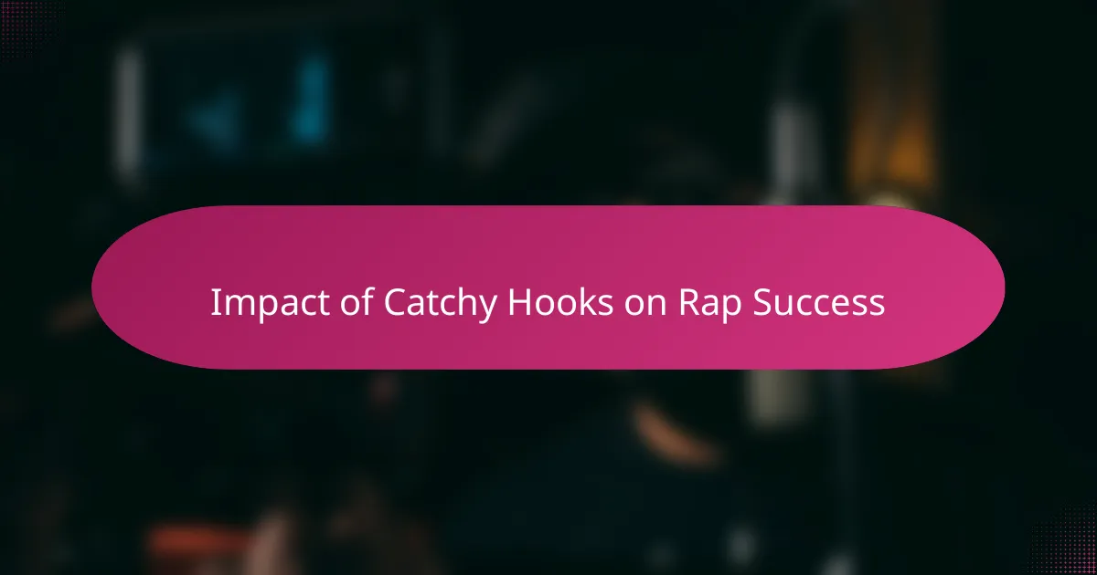 Impact of Catchy Hooks on Rap Success