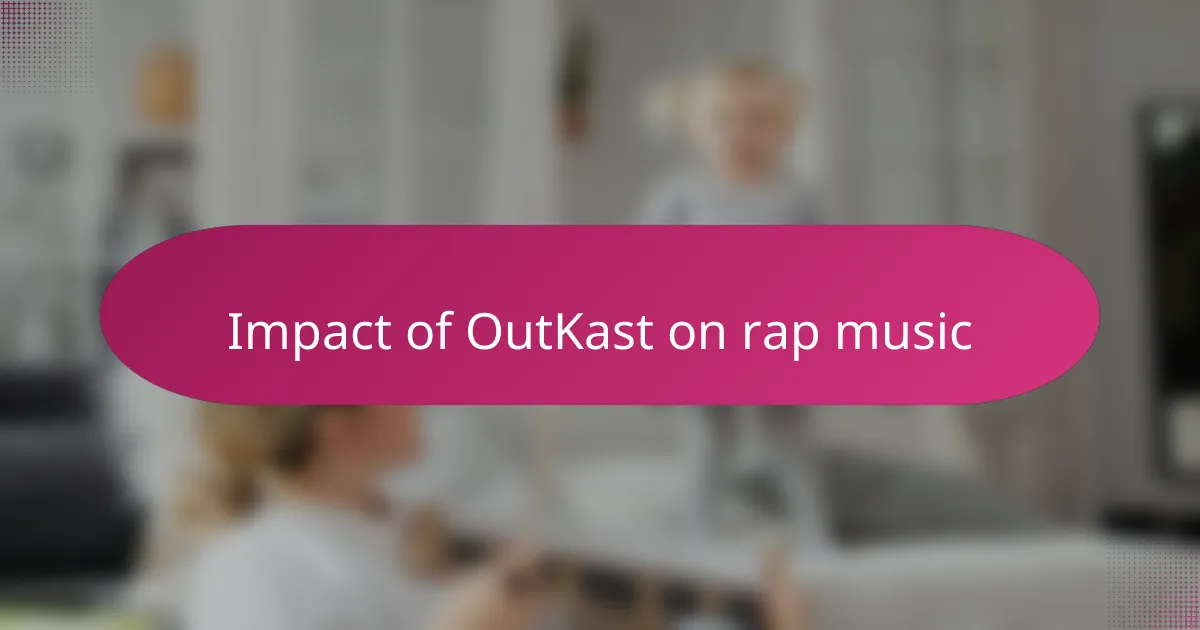 Impact of OutKast on rap music