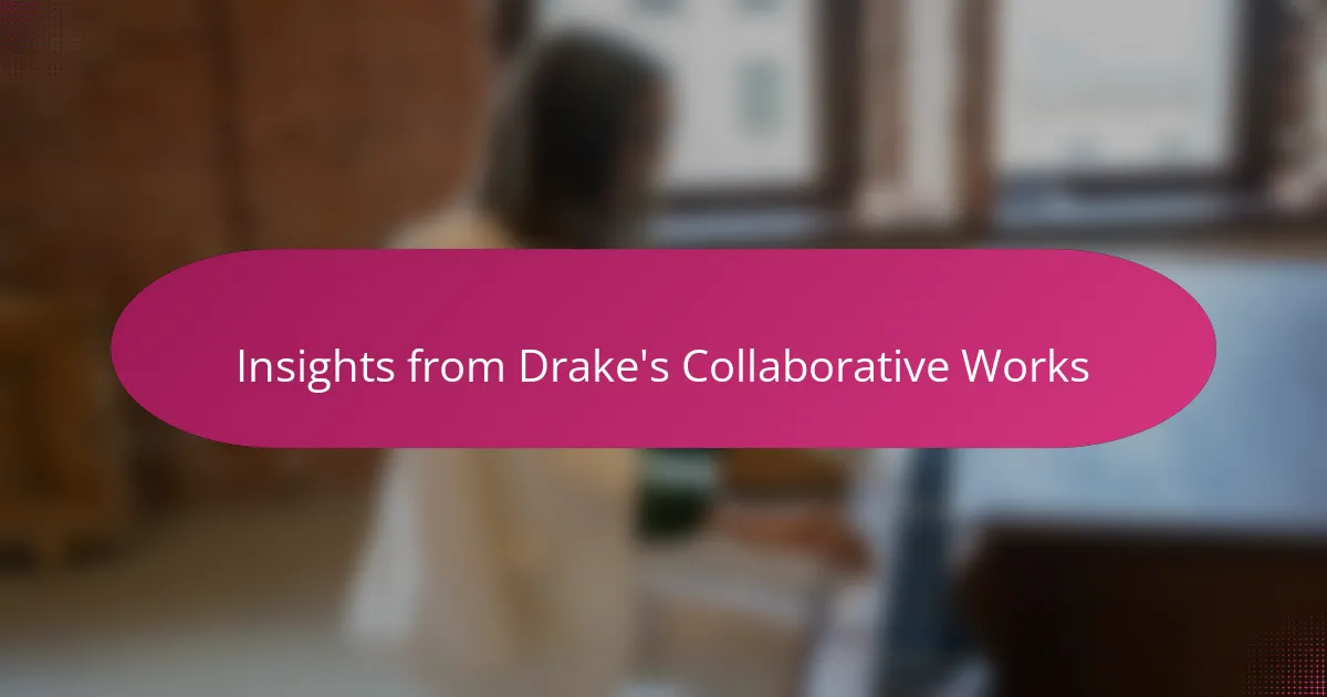Insights from Drake's Collaborative Works