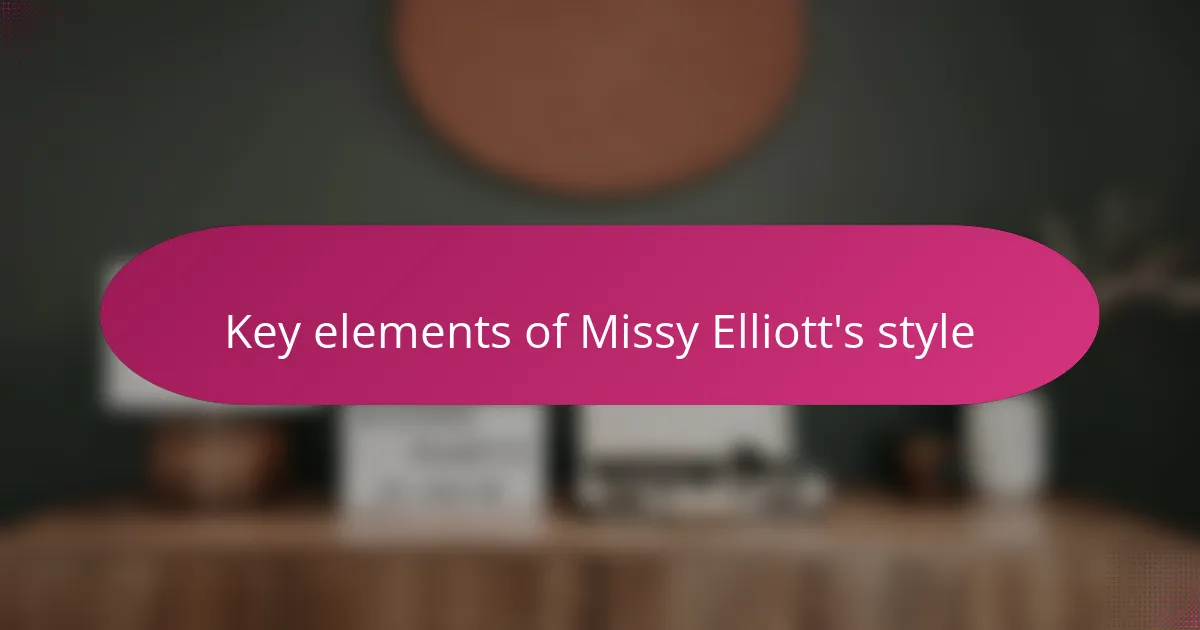 Key elements of Missy Elliott's style