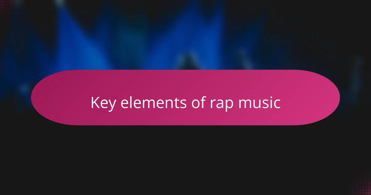 Key elements of rap music