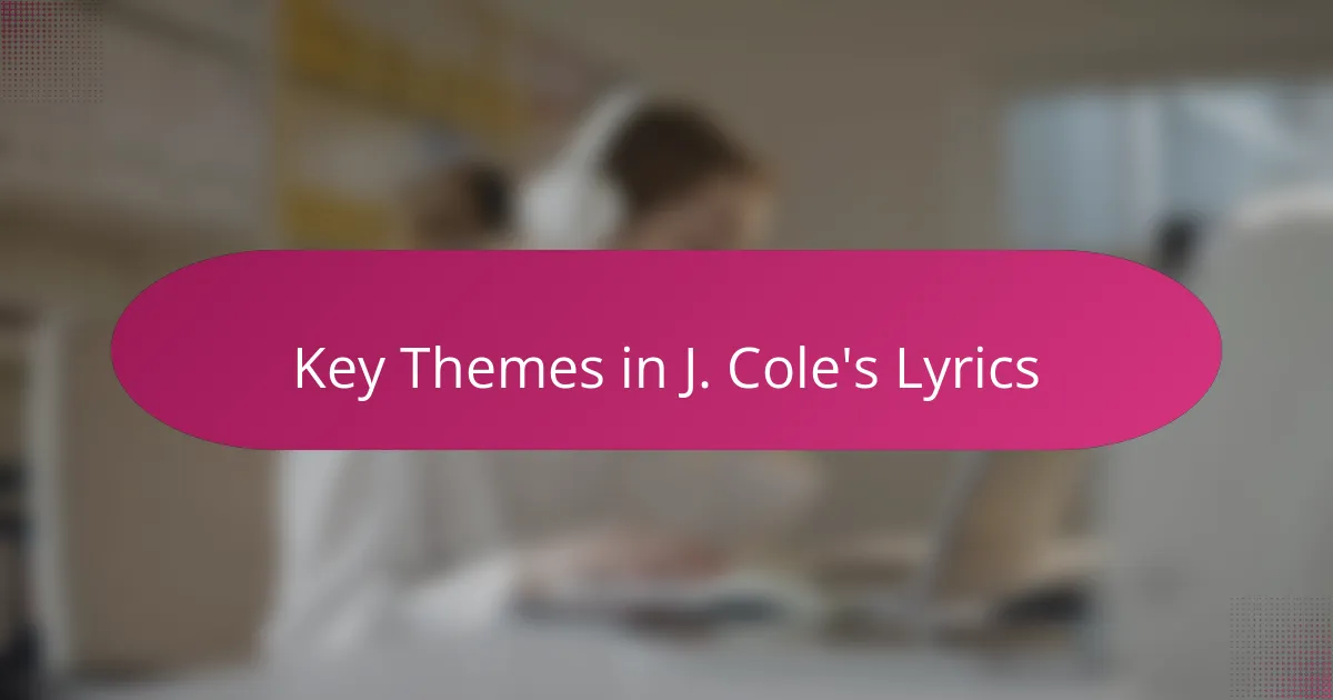 Key Themes in J. Cole's Lyrics
