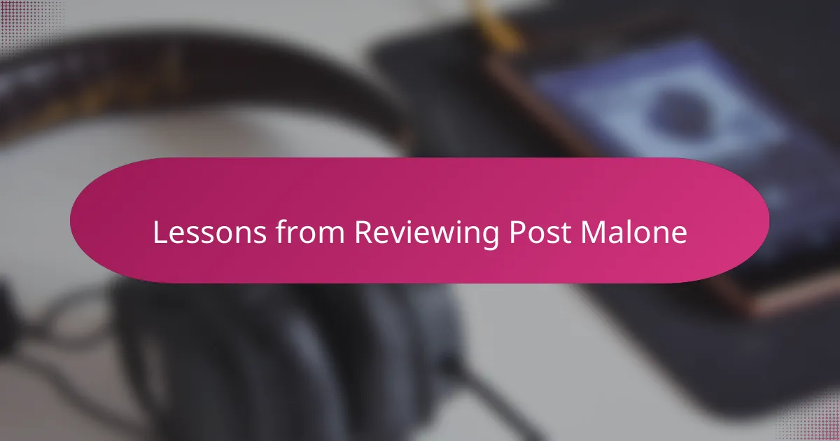 Lessons from Reviewing Post Malone