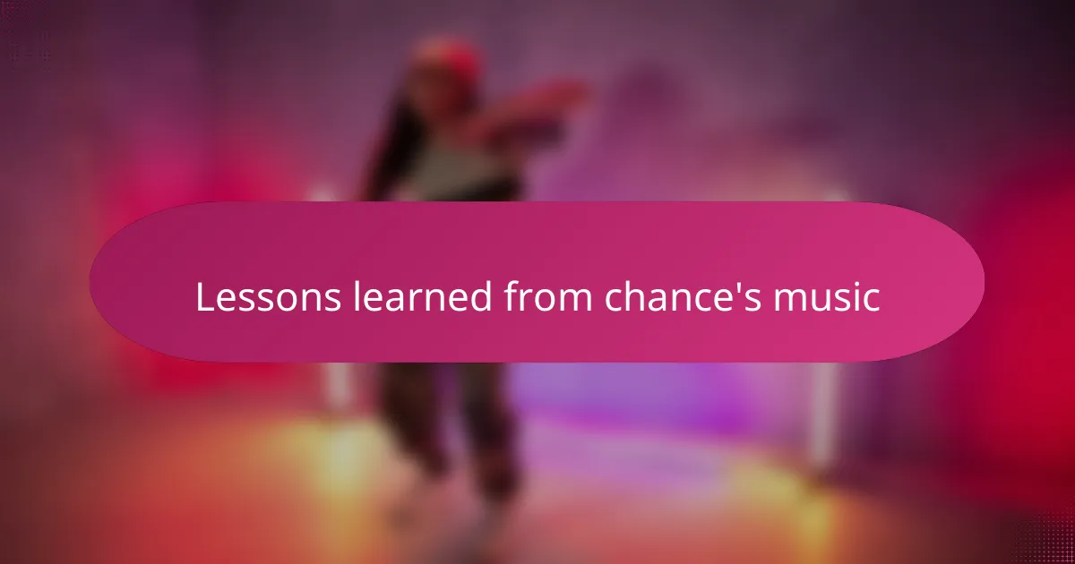 Lessons learned from chance's music