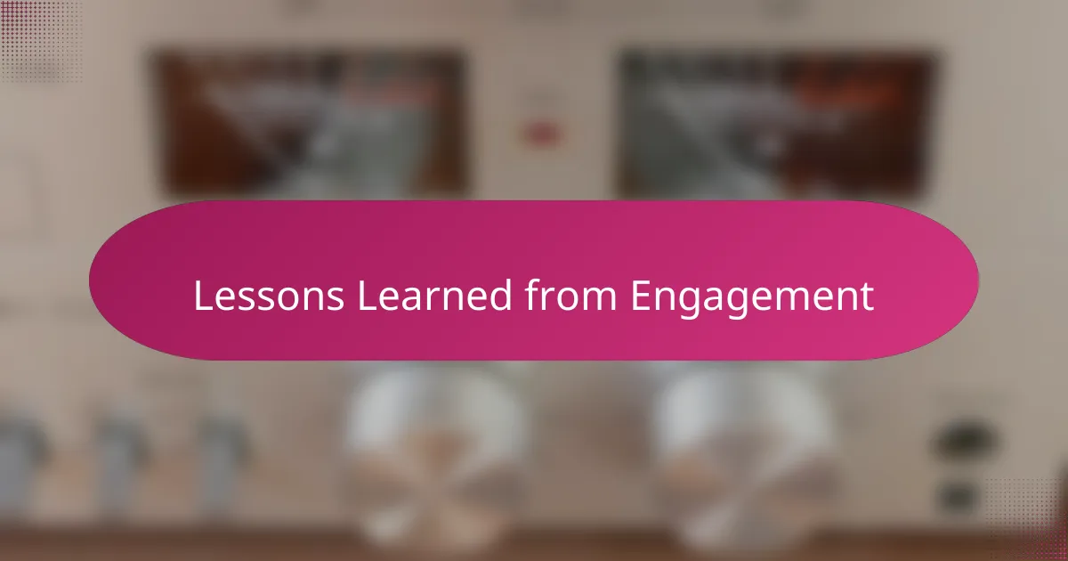 Lessons Learned from Engagement