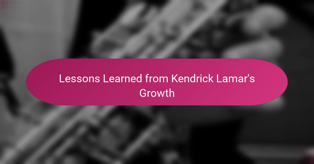 Lessons Learned from Kendrick Lamar's Growth