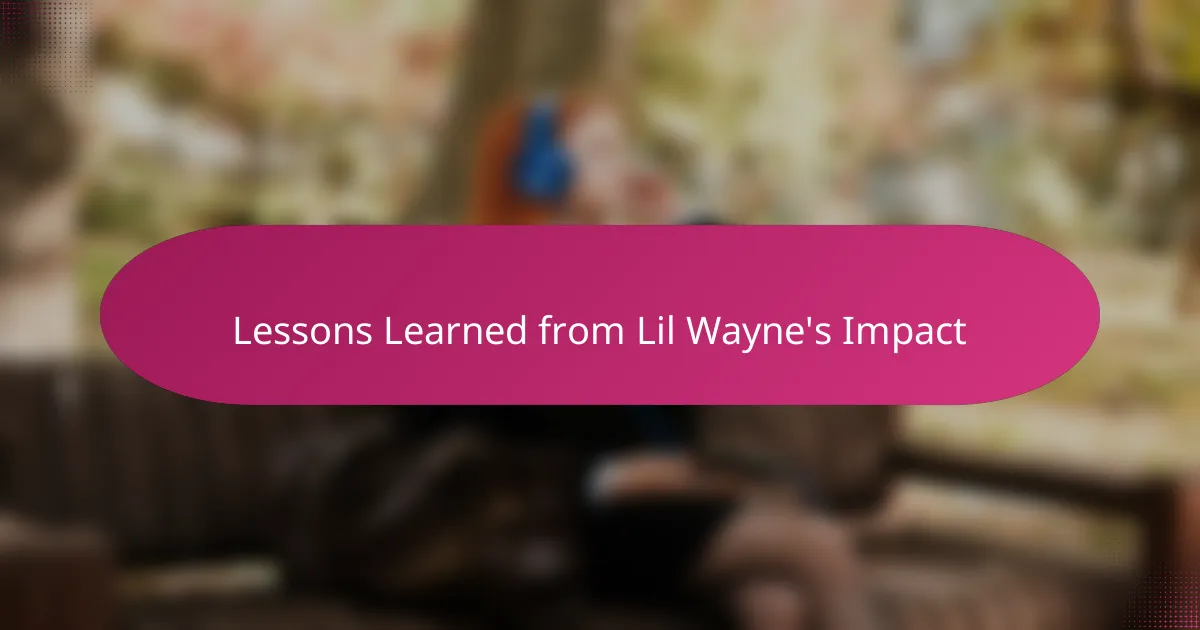 Lessons Learned from Lil Wayne's Impact