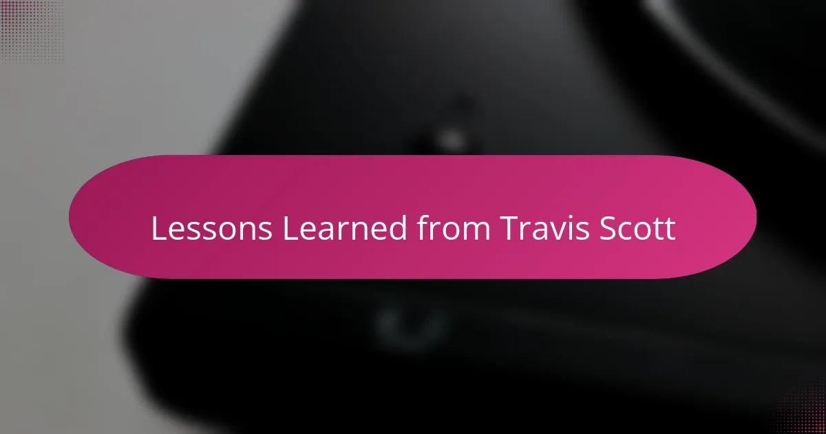 Lessons Learned from Travis Scott