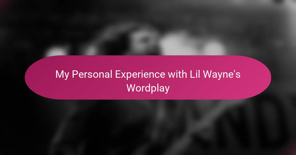 My Personal Experience with Lil Wayne's Wordplay