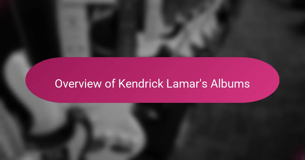 Overview of Kendrick Lamar's Albums