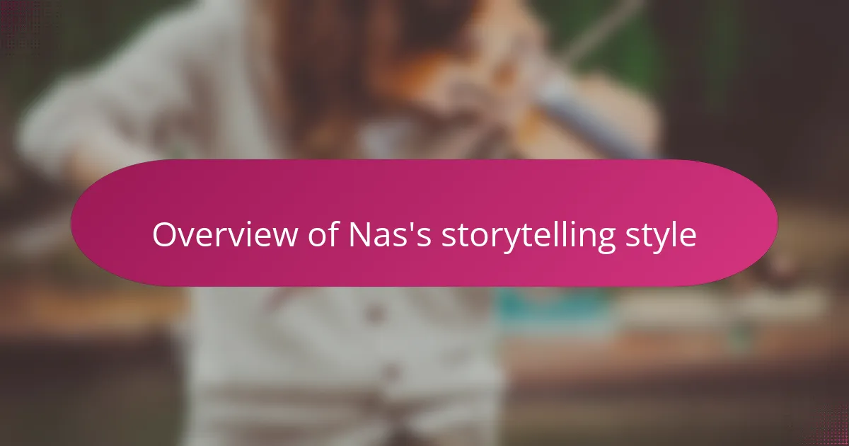 Overview of Nas's storytelling style