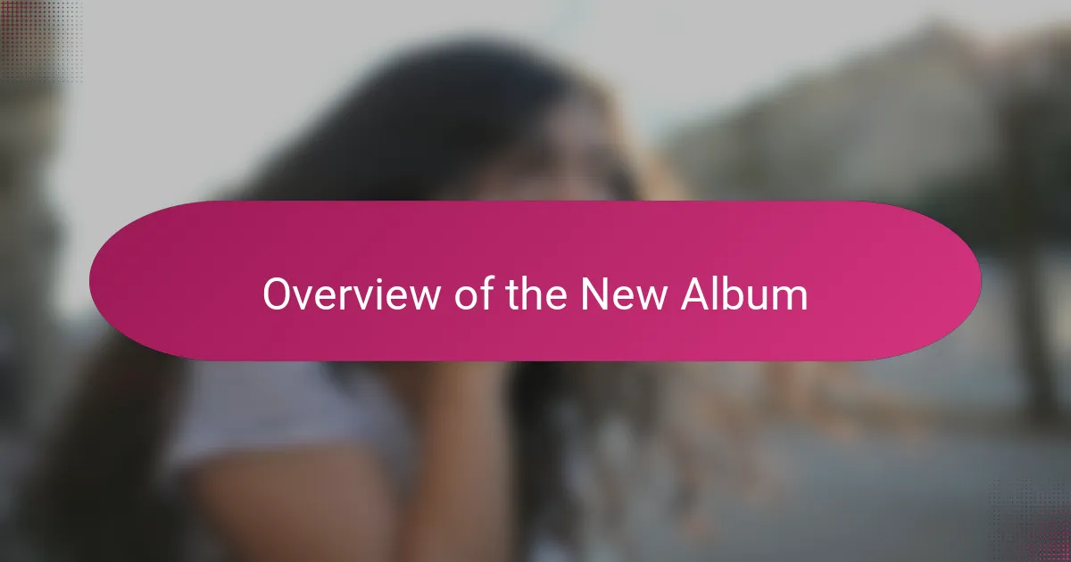 Overview of the New Album