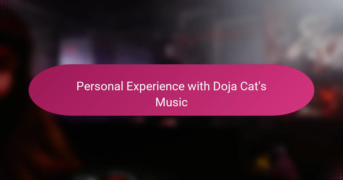 Personal Experience with Doja Cat's Music