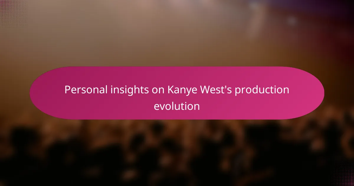 Personal insights on Kanye West's production evolution