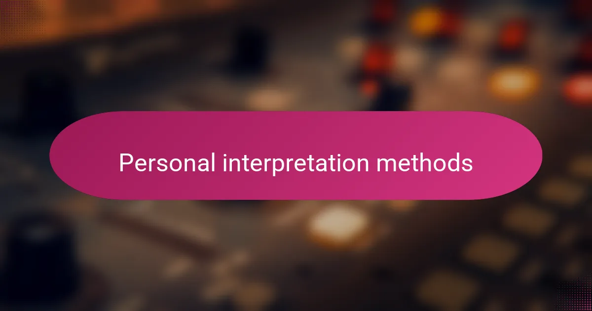 Personal interpretation methods