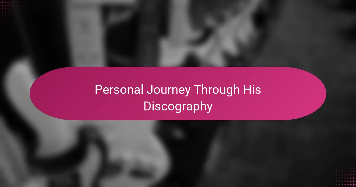 Personal Journey Through His Discography