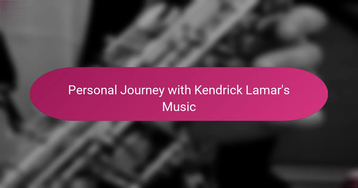 Personal Journey with Kendrick Lamar's Music