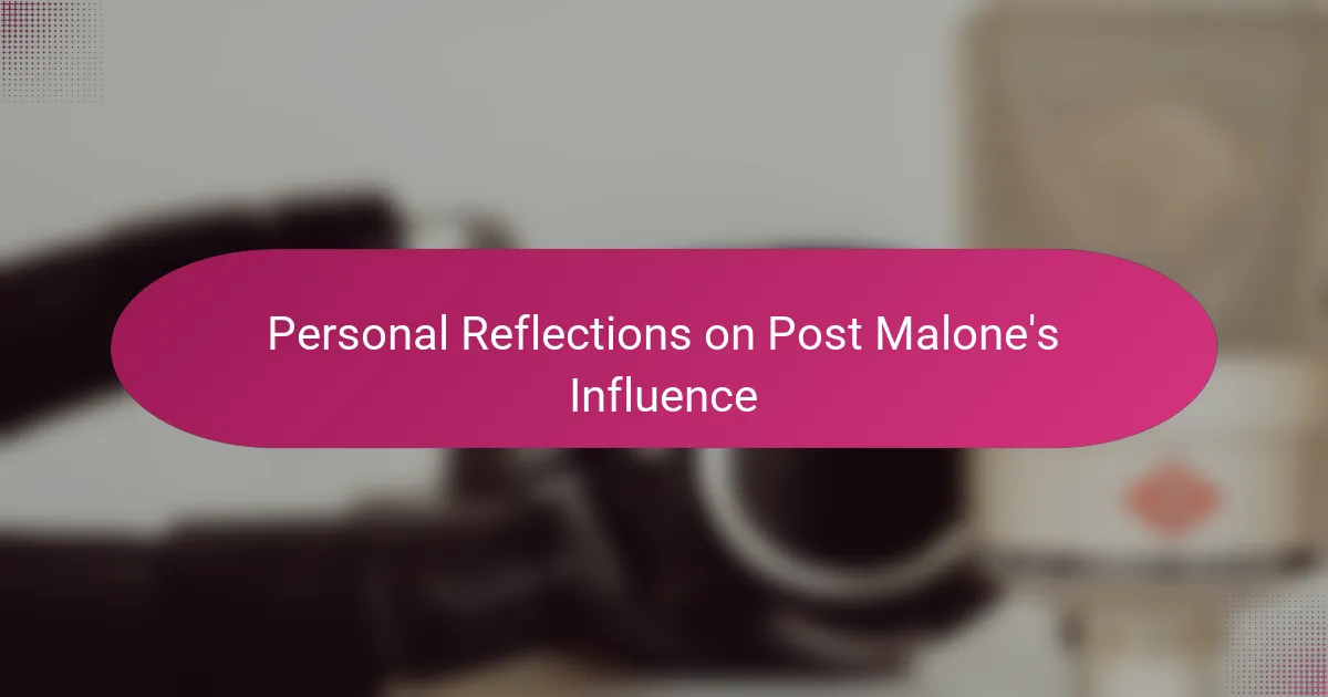 Personal Reflections on Post Malone's Influence