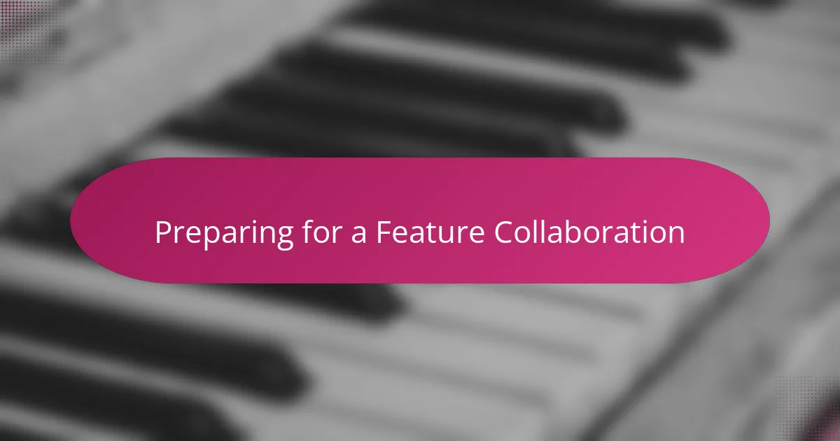 Preparing for a Feature Collaboration