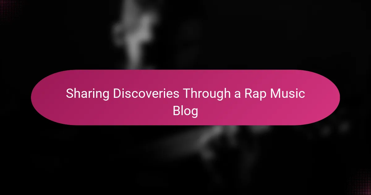 Sharing Discoveries Through a Rap Music Blog