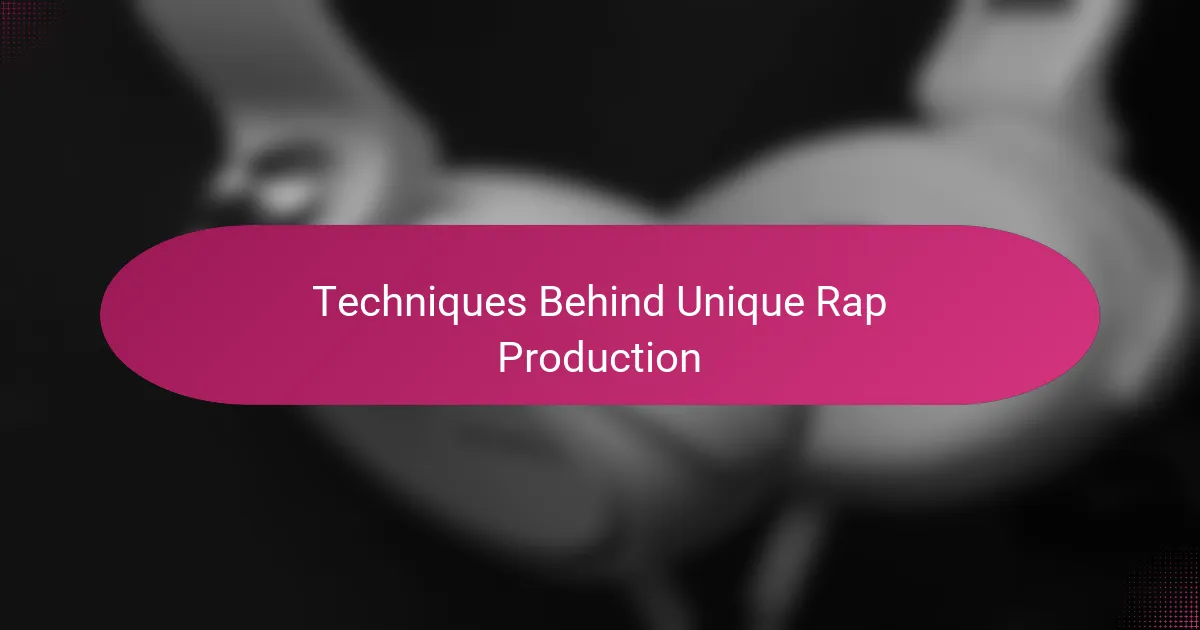 Techniques Behind Unique Rap Production