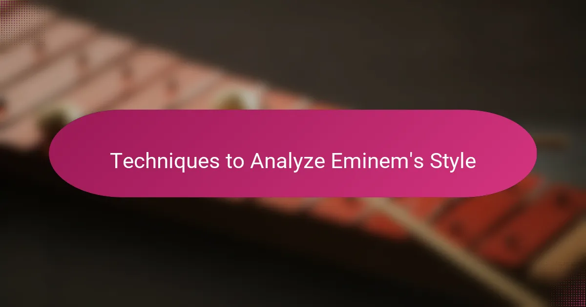 Techniques to Analyze Eminem's Style