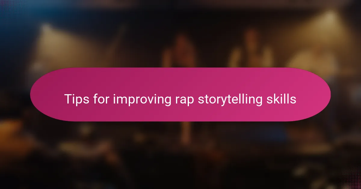 Tips for improving rap storytelling skills