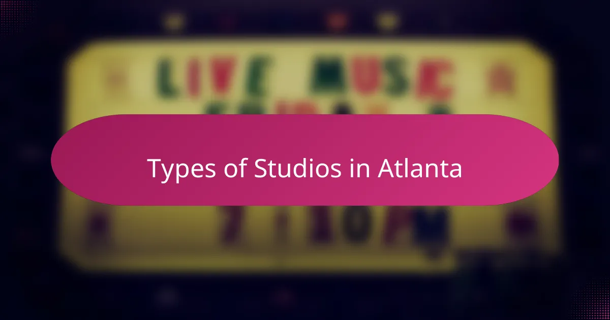 Types of Studios in Atlanta