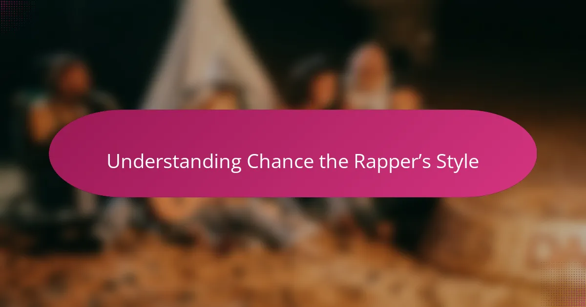 Understanding Chance the Rapper’s Style