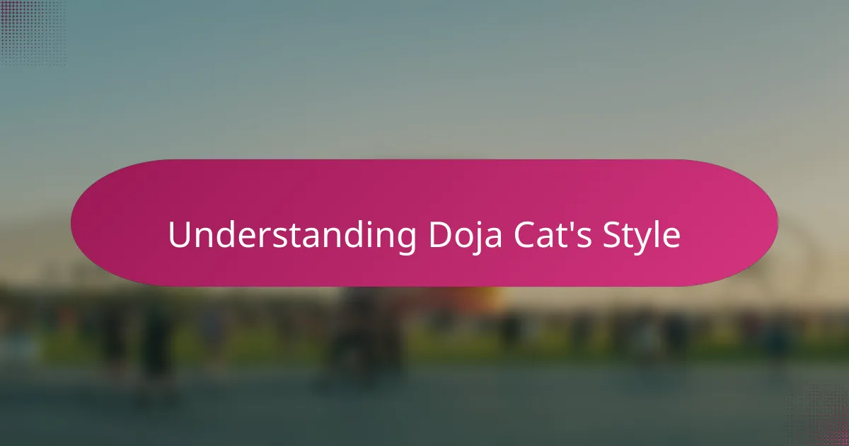 Understanding Doja Cat's Style