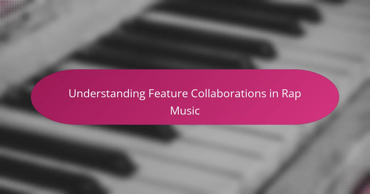 Understanding Feature Collaborations in Rap Music