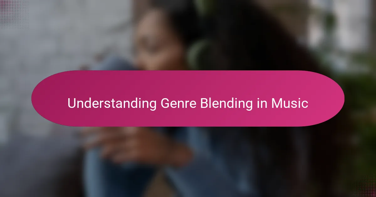 Understanding Genre Blending in Music