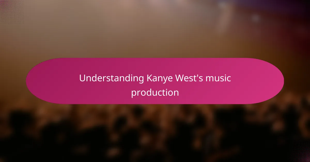 Understanding Kanye West's music production